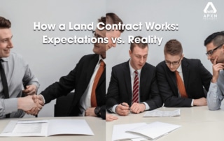 How a Land Contract Works: Expectations vs. Reality