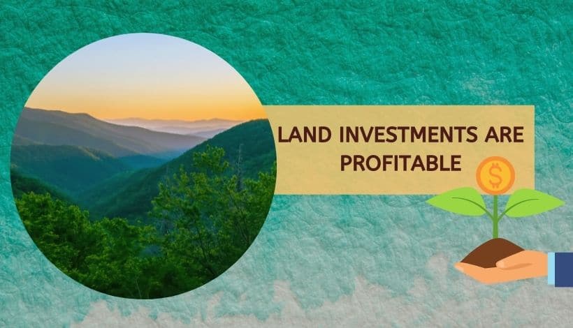 Land Investments Are Profitable