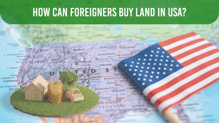 How can foreigners buy land in the USA