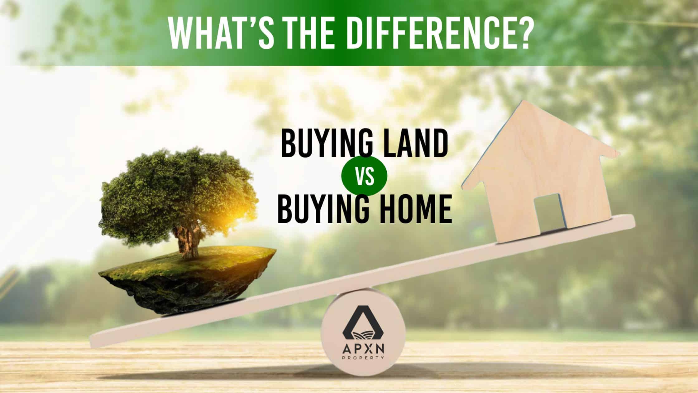 Why Buying Land is Different from Buying a Home
