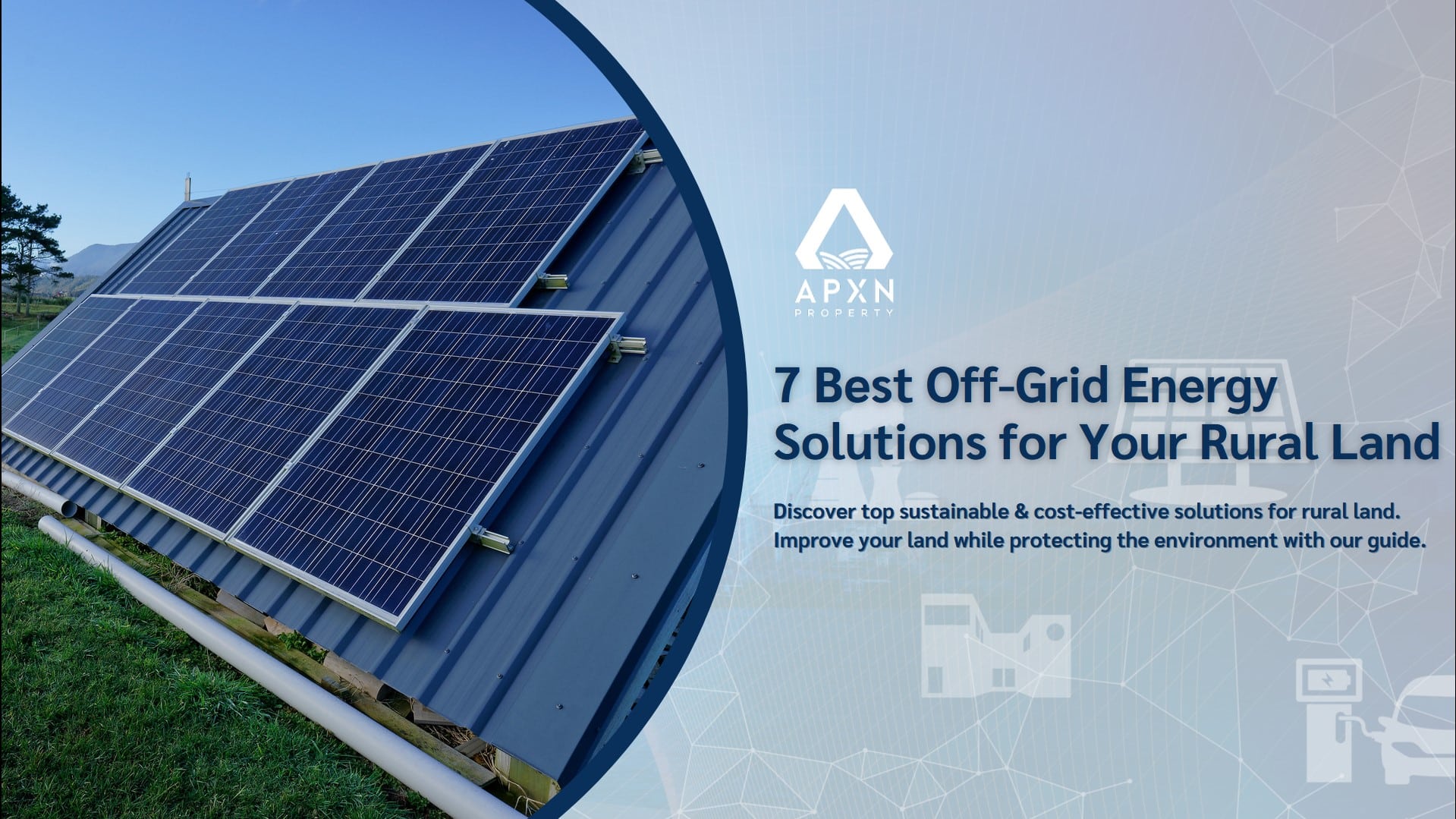 7 Best Off-Grid Energy Solutions for Your Rural Land