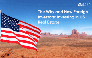The Why and How Foreign Investors: Investing in US Real Estate