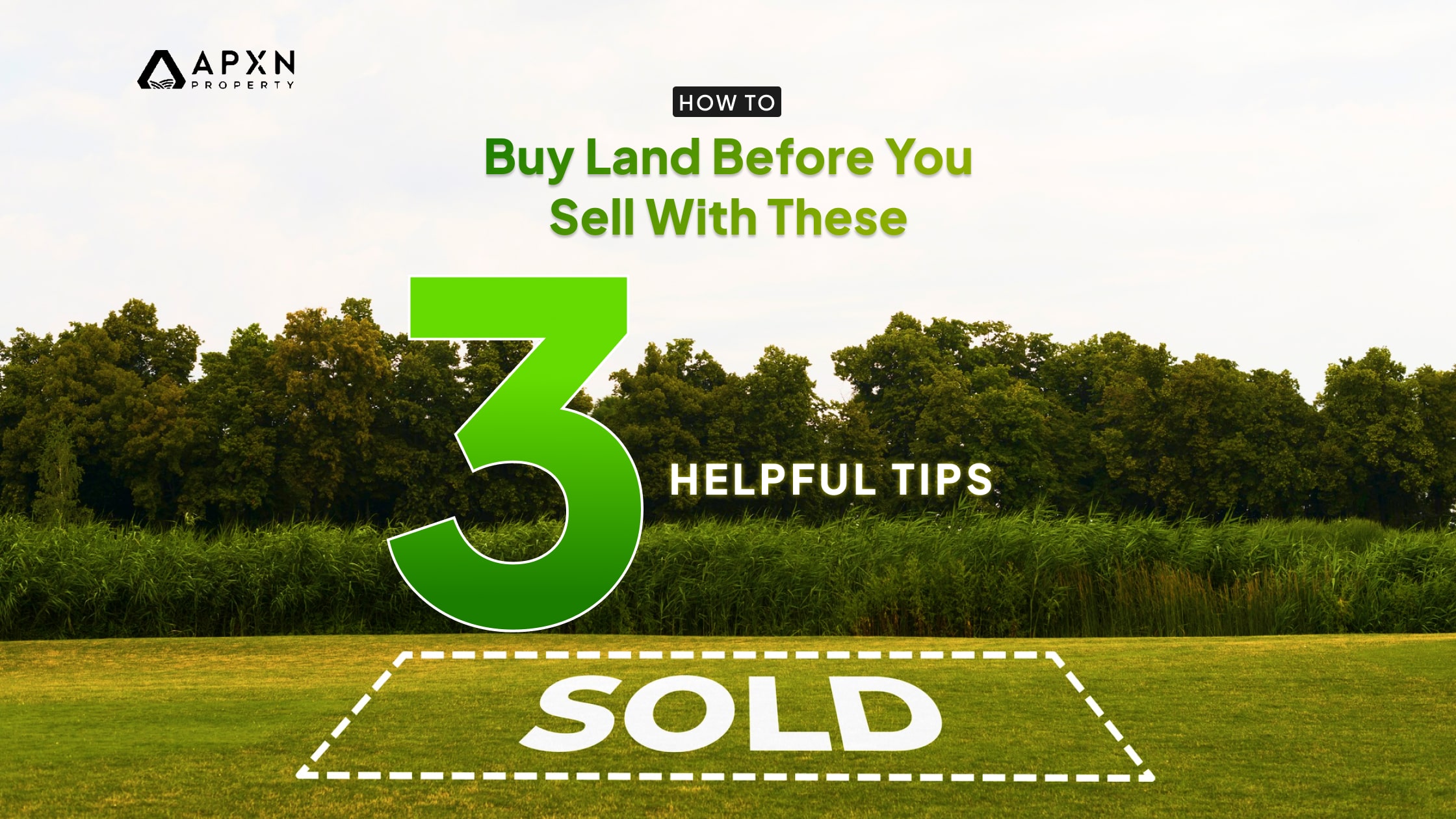 How to Buy Land Before You Sell With These 3 Helpful Tips-min