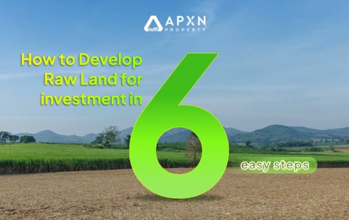How to Develop Raw Land for investment in Six Easy Steps