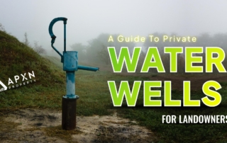 A Guide to Private Water Wells for Landowners